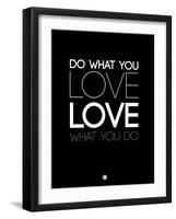 Do What You Love What You Do 5-NaxArt-Framed Art Print