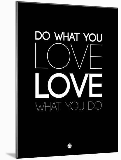 Do What You Love What You Do 5-NaxArt-Mounted Art Print