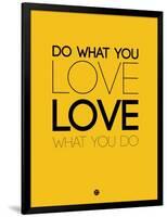 Do What You Love What You Do 6-NaxArt-Framed Art Print