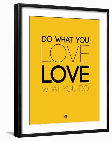 Do What You Love What You Do 6-NaxArt-Framed Art Print