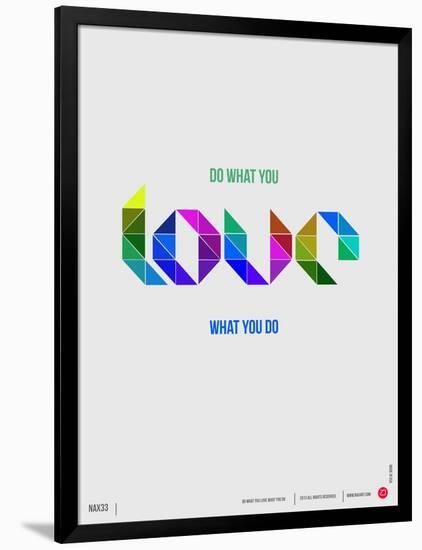 Do What You Love What You Do Poster-NaxArt-Framed Art Print