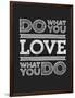 Do What You Love-null-Framed Art Print