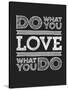 Do What You Love-null-Stretched Canvas