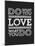 Do What You Love-null-Mounted Art Print