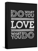 Do What You Love-null-Framed Stretched Canvas