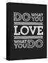 Do What You Love-null-Framed Stretched Canvas