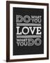 Do What You Love-null-Framed Art Print