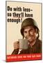 Do With Less So They'll Have Enough WWII War Propaganda Art Print Poster-null-Mounted Poster