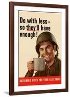 Do With Less So They'll Have Enough WWII War Propaganda-null-Framed Art Print
