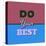 Do Your Best 1-Lorand Okos-Stretched Canvas