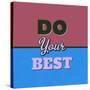 Do Your Best 1-Lorand Okos-Stretched Canvas