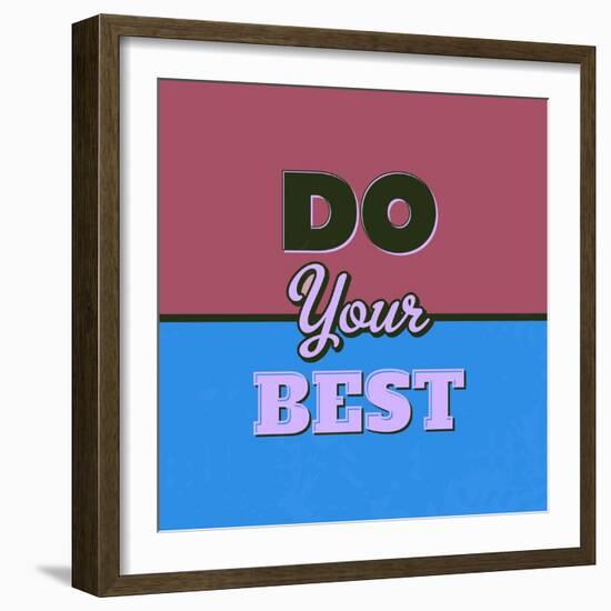 Do Your Best 1-Lorand Okos-Framed Art Print