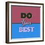 Do Your Best 1-Lorand Okos-Framed Art Print