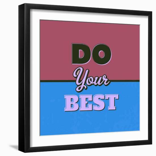 Do Your Best 1-Lorand Okos-Framed Art Print