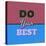 Do Your Best 1-Lorand Okos-Stretched Canvas