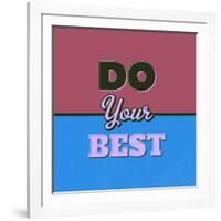 Do Your Best 1-Lorand Okos-Framed Art Print