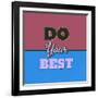 Do Your Best 1-Lorand Okos-Framed Art Print