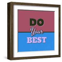 Do Your Best 1-Lorand Okos-Framed Art Print