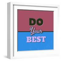 Do Your Best 1-Lorand Okos-Framed Art Print