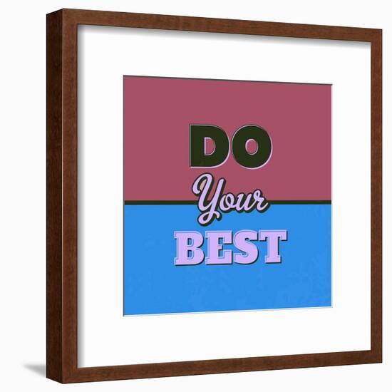 Do Your Best 1-Lorand Okos-Framed Art Print