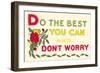 Do Your Best, Don't Worry-null-Framed Art Print