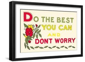 Do Your Best, Don't Worry-null-Framed Art Print