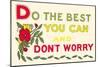 Do Your Best, Don't Worry-null-Mounted Art Print