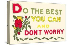 Do Your Best, Don't Worry-null-Stretched Canvas