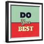 Do Your Best-Lorand Okos-Framed Premium Giclee Print