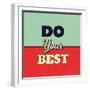 Do Your Best-Lorand Okos-Framed Premium Giclee Print