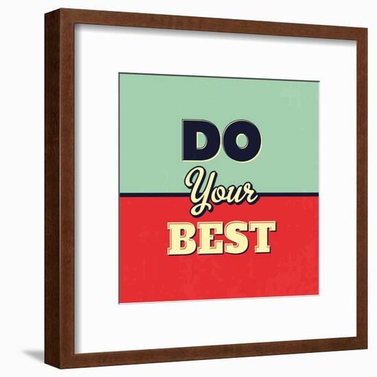 Do Your Best-Lorand Okos-Framed Art Print