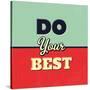 Do Your Best-Lorand Okos-Stretched Canvas