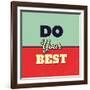 Do Your Best-Lorand Okos-Framed Art Print