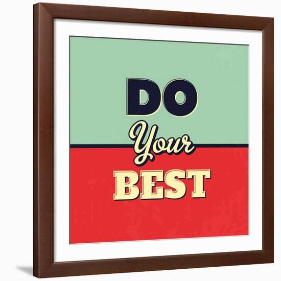 Do Your Best-Lorand Okos-Framed Art Print