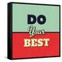 Do Your Best-Lorand Okos-Framed Stretched Canvas