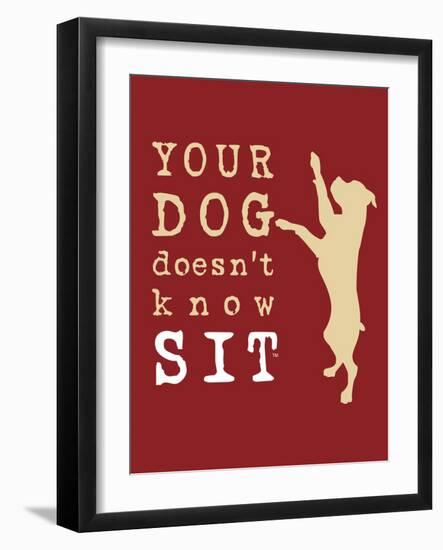 Doesn't Know Sit-Dog is Good-Framed Art Print