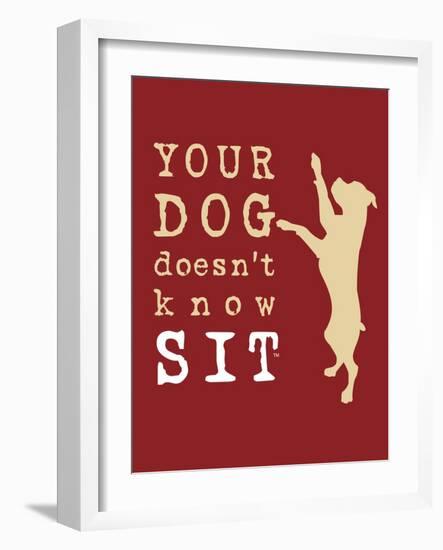 Doesn't Know Sit-Dog is Good-Framed Art Print