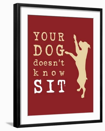 Doesn't Know Sit-Dog is Good-Framed Art Print