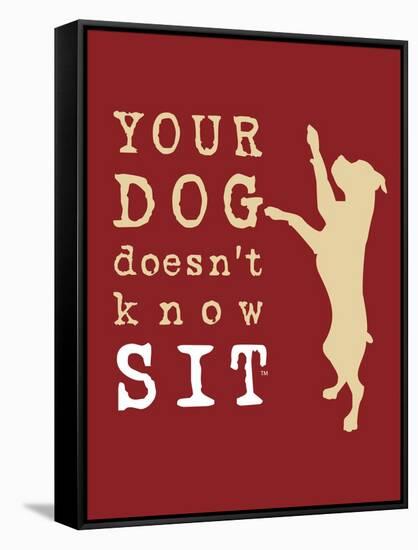 Doesn't Know Sit-Dog is Good-Framed Stretched Canvas
