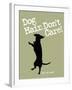 Dog Hair Dont Care-Dog is Good-Framed Art Print