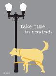 Time To Unwind-Dog is Good-Art Print