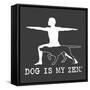 Dog is my Zen-Dog is Good-Framed Stretched Canvas