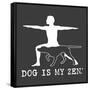 Dog is my Zen-Dog is Good-Framed Stretched Canvas