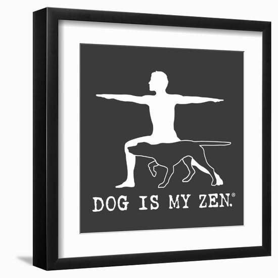 Dog is my Zen-Dog is Good-Framed Art Print