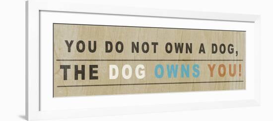 Dog Owns You I-null-Framed Art Print