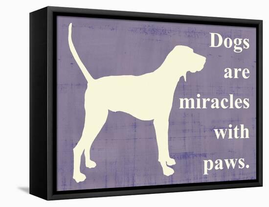 Dogs are Miracles with Paws-Vision Studio-Framed Stretched Canvas