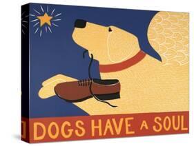 Dogs Have A Soul-Stephen Huneck-Stretched Canvas