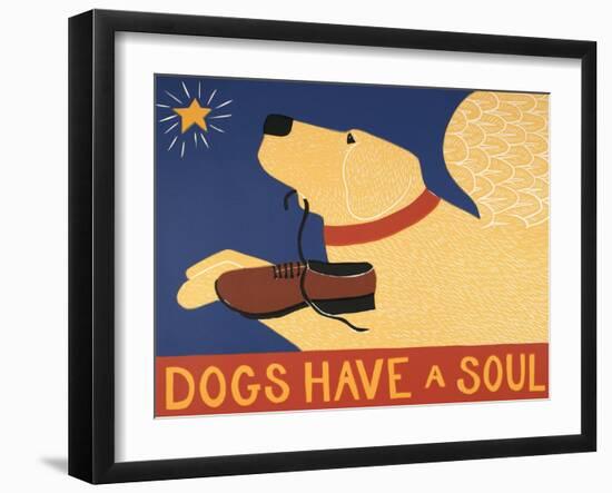 Dogs Have A Soul-Stephen Huneck-Framed Giclee Print