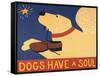 Dogs Have A Soul-Stephen Huneck-Framed Stretched Canvas