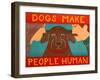 Dogs Make People Human Choc-Stephen Huneck-Framed Giclee Print